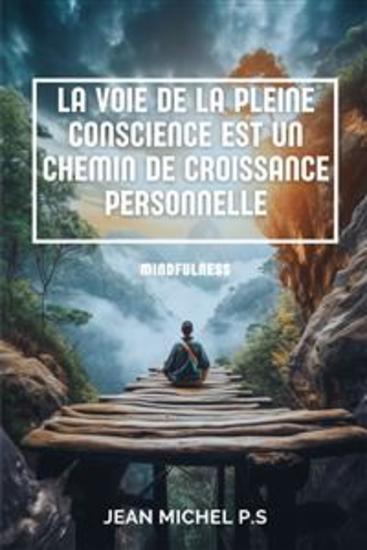 La voie de la pleine conscience est un chemin de croissance personnelle - cover