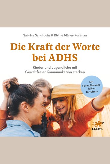Die Kraft der Worte bei ADHS - Kinder und Jugendliche mit Gewaltfreier Kommunikation stärken - cover