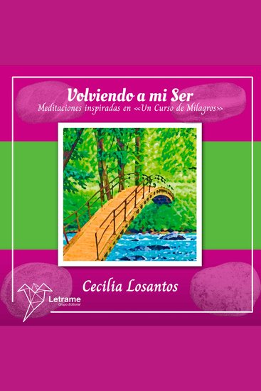 Volviendo a mi ser - Meditaciones inspiradas en "Un Curso de Milagros" - cover