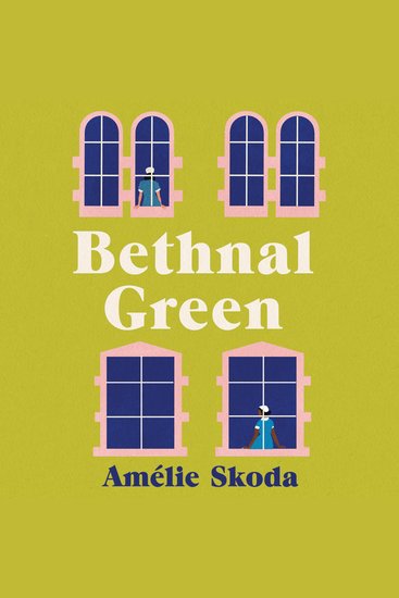 Bethnal Green - The vibrant 1970s set debut novel and love letter to the NHS that is captivating readers - cover