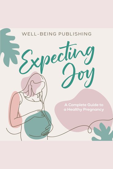 Expecting Joy - A Complete Guide to a Healthy Pregnancy - cover