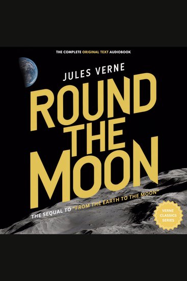 Round the Moon - The sequel to “From the Earth to the Moon” - cover