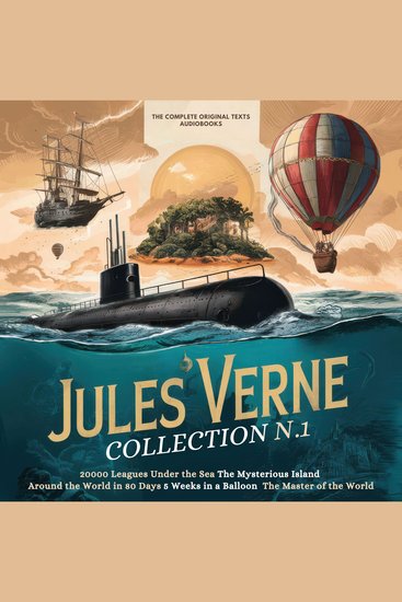 Jules Verne Collection - Part 1 - Including: 20000 Leagues Under the Sea The Mysterious Island Around the World in 80 Days 5 Weeks in a Balloon The Master of the World - cover