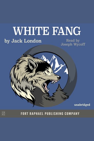 Jack London's White Fang - Unabridged - cover
