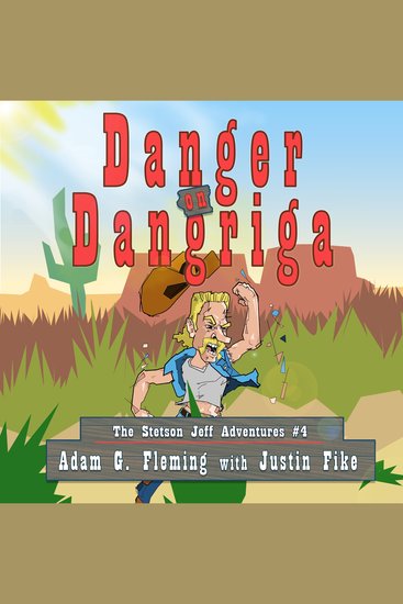 Danger in Dangriga - The Stetson Jeff Adventures Book 4 - cover