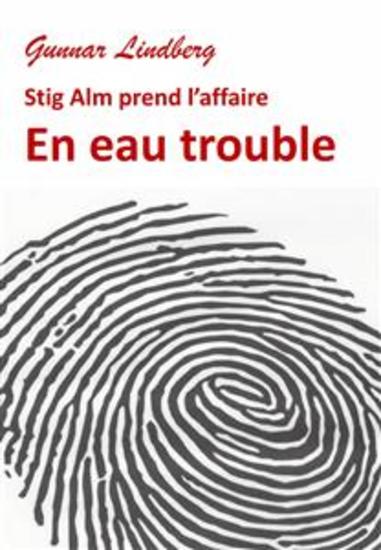 En Eau Trouble - Stig Alm Prend L’Affaire - cover