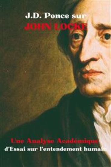 JD Ponce sur John Locke : Une Analyse Académique d'Essai sur l’entendement humain - cover