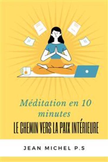 Méditation en 10 minutes - Le chemin vers la paix intérieure en 27 chapitres - cover