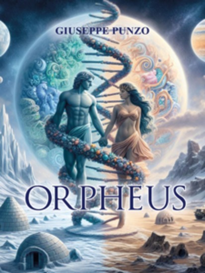 Orpheus - Un progetto Al limite Della ragione Un amore Al di sopra Dell’intelletto Una passione Oltre ogni Possibile realtà - cover