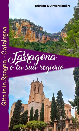 Tarragona e la sua regione - Gita in in Spagna - Catalogna - cover