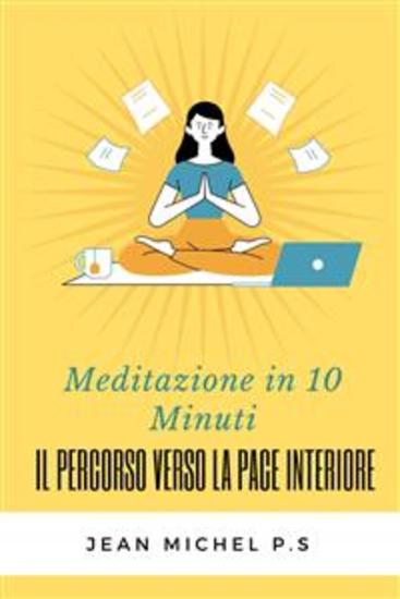 Meditazione in 10 Minuti - Il Percorso Verso la Pace Interiore in 27 Capitoli - cover