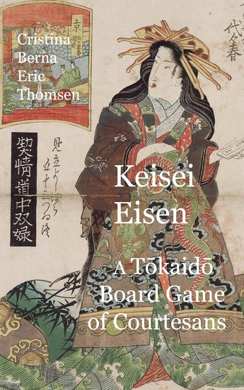 Keisai Eisen A Tokaido Board Game of Courtesans Fifty-three Pairings in the Yoshiwara - cover