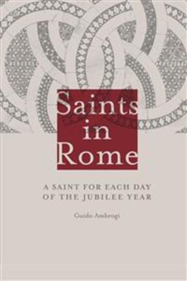 Saints in Rome - A Saint for each day of the Jubilee Year - cover