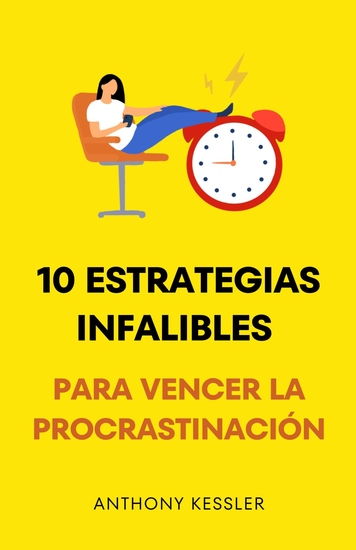 10 Estrategias Infalibles Para Vencer La Procrastinación - cover