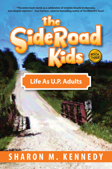 The SideRoad Kids - Book 3 - Life as UP Adults - cover
