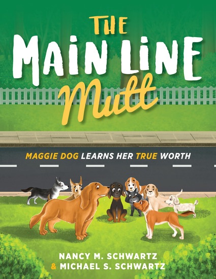 The Main Line Mutt - Maggie Dog Learns Her True Worth - cover