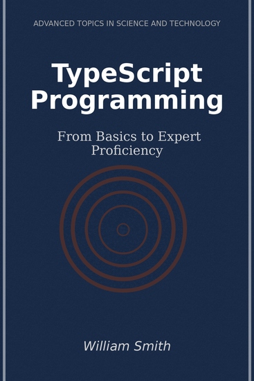 TypeScript Programming - From Basics to Expert Proficiency - cover