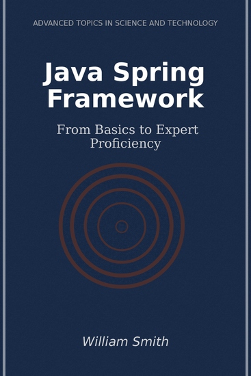 Java Spring Framework - From Basics to Expert Proficiency - cover