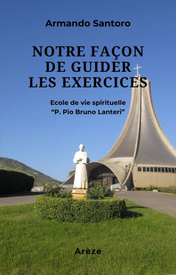 Notre façon de guider les exercices - Ecole de vie spirituelle "P Pio Bruno Lanteri" - cover