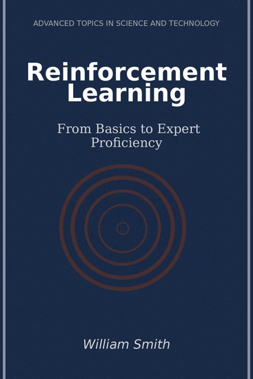 Reinforcement Learning - From Basics to Expert Proficiency - cover