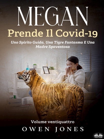 Megan Prende Il Covid-19 - Uno Spirito Guida Una Tigre Fantasma E Una Madre Spaventosa - cover