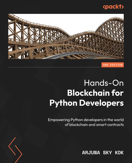 Hands-On Blockchain for Python Developers - Empowering Python developers in the world of blockchain and smart contracts - cover
