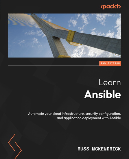 Learn Ansible - Automate your cloud infrastructure security configuration and application deployment with Ansible - cover