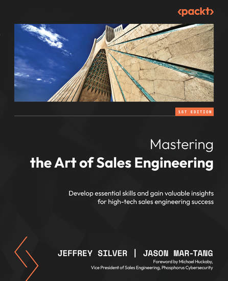 Mastering the Art of Sales Engineering - Develop essential skills and gain valuable insights for high-tech sales engineering success - cover