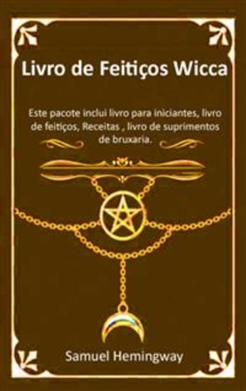 Livro de Feitiços Wicca - Este pacote inclui livro para iniciantes livro de feitiços Receitas livro de suprimentos de bruxaria - cover