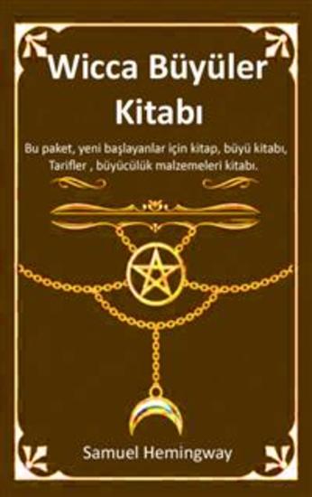Wicca Büyüler Kitabı - Bu paket yeni başlayanlar için kitap büyü kitabı Tarifler büyücülük malzemeleri kitabı - cover