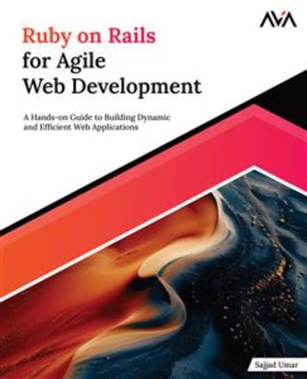 Ruby on Rails for Agile Web Development - A Hands-on Guide to Building Dynamic and Efficient Web Applications - cover