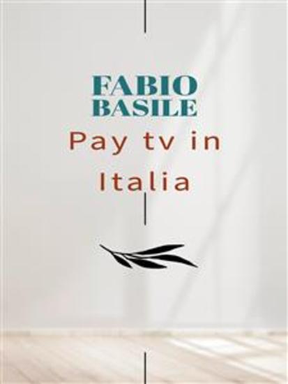Pay tv in Italia - cover