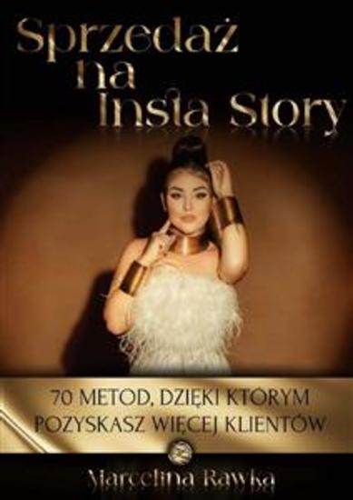 Sprzedaż przez Instastory 70 metod dzięki którym pozyskasz więcej klientów - cover