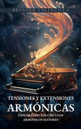 Tensiones y Extensiones Armónicas - Explorando los Círculos Armónicos Mayores - cover