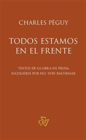 Todos estamos en el frente - Textos de la obra en prosa escogidos por HU von Balthasar - cover