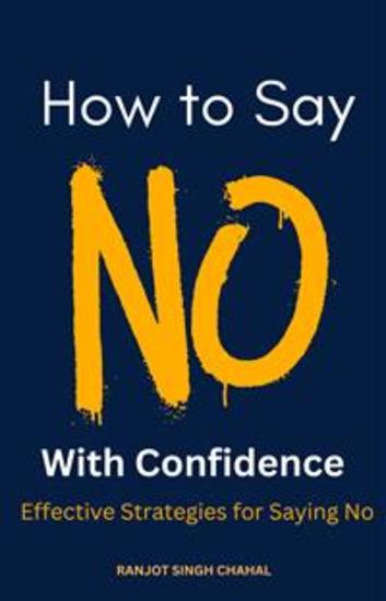 How to Say No with Confidence: Effective Strategies for Saying No - cover