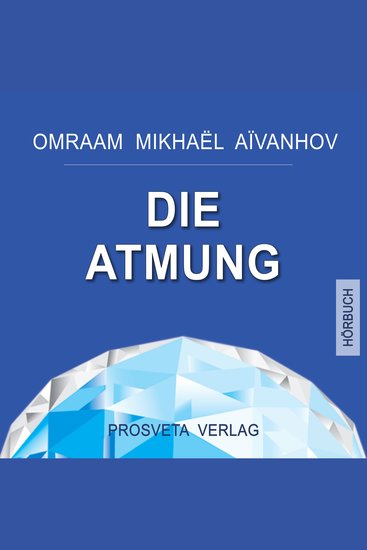 Die Atmung - Spirituelle Dimensionen und praktische Anwendungen - cover