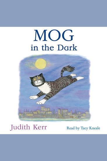 Mog in the Dark: The illustrated adventures of the nation’s favourite cat from the author of The Tiger Who Came To Tea - cover
