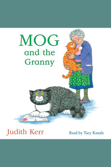Mog and the Granny: The illustrated adventures of the nation’s favourite cat from the author of The Tiger Who Came To Tea - cover
