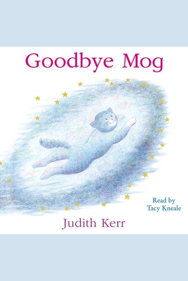 Goodbye Mog: The illustrated adventures of the nation’s favourite cat from the author of The Tiger Who Came To Tea - cover