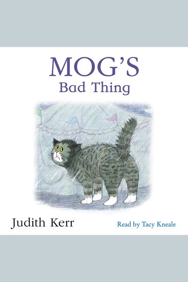 Mog’s Bad Thing: The illustrated adventures of the nation’s favourite cat from the author of The Tiger Who Came To Tea - cover