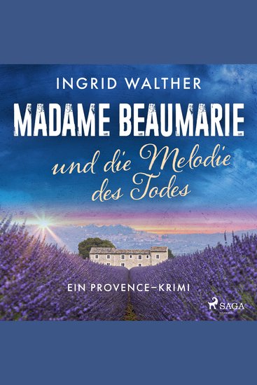 Madame Beaumarie und die Melodie des Todes - Ein Provence-Krimi - cover