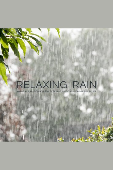 Relaxing Rain - Natural Rain Sounds for Sleeping Meditation & Stress Relief - cover