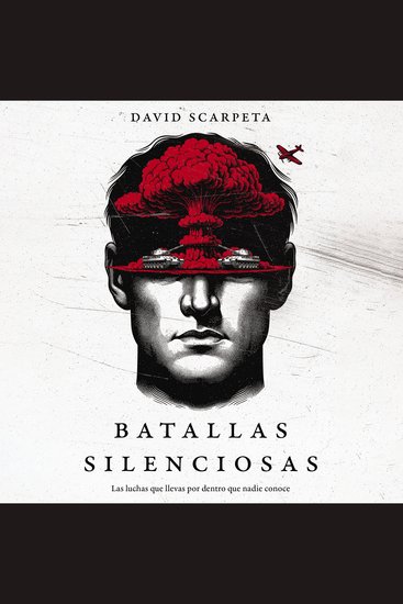 Batallas silenciosas - Las luchas que llevas por dentro que nadie conoce - cover