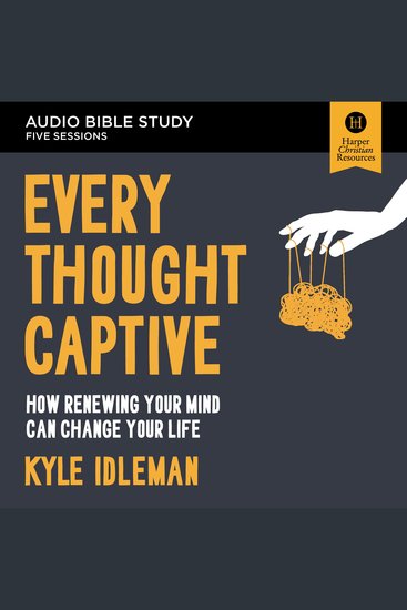 Every Thought Captive: Audio Bible Studies - How Renewing Your Mind Can Change Your Life - cover