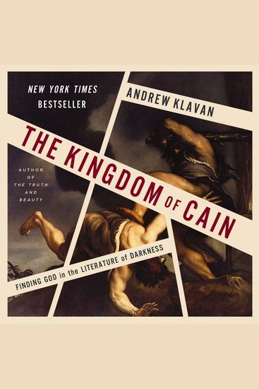 The Kingdom of Cain - Finding God in the Literature of Darkness - cover