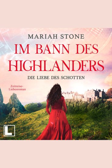 Die Liebe des Schotten - Im Bann des Highlanders Band 4 (ungekürzt) - cover