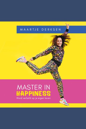Master in Happiness - Word verliefd op je eigen leven - cover