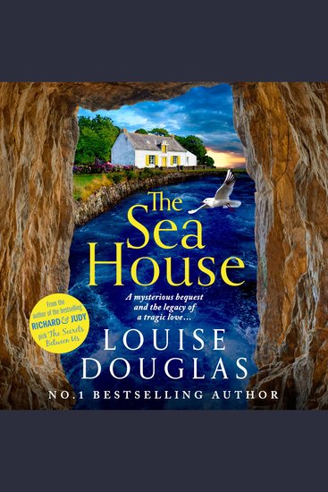 The Sea House - A BRAND NEW utterly spellbinding mystery from Louise Douglas - cover
