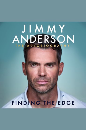Jimmy Anderson: Finding the Edge: SHORTLISTED FOR THE WILLIAM HILL SPORTS BOOK OF THE YEAR AWARD 2025 - The Autobiography - cover